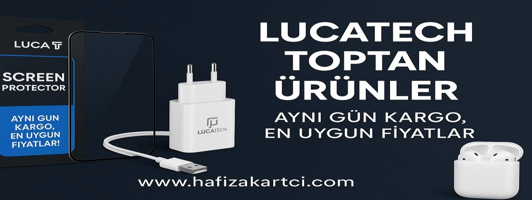 Lucatech Toptan | Şarj Aleti, Ekran Koruyucu, Kulaklık ve Kablo - Hafizakartci.com
