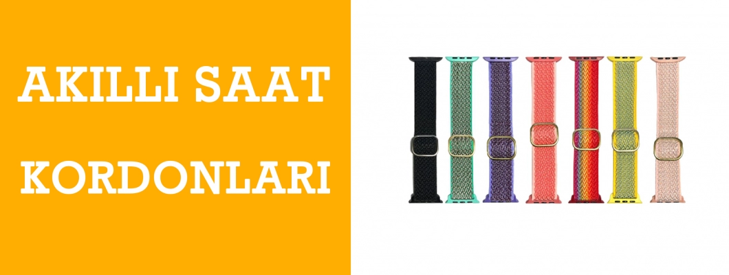 Akıllı Saat Kordonları Akıllı Saat Kordonları