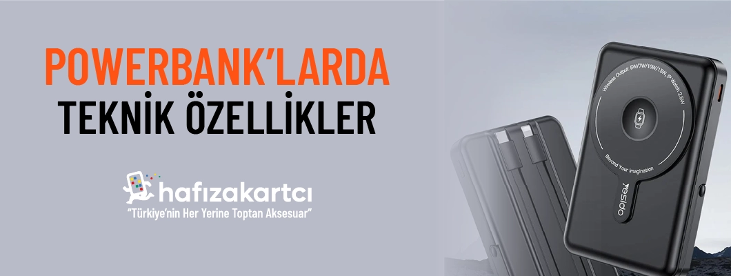 Powerbank Seçerken Dikkat Edilmesi Gerekenler | Toptan Powerbank Rehberi