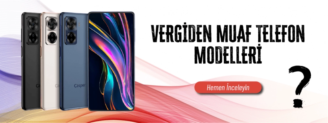 Vergiden Muaf Telefon Modelleri